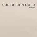 Super Shredder Blend